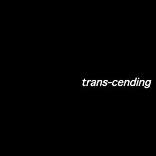 trans-cending