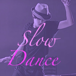 Slow Dance.