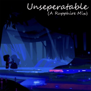 Unseperatable (Rupphire Mix)
