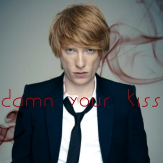 Damn Your Kiss