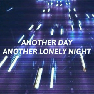 Another lonely night