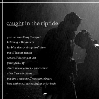 caught in the riptide