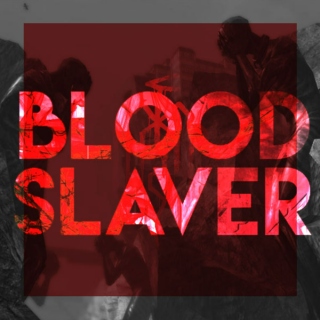 blood slaver