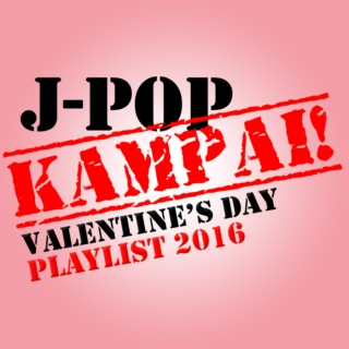 J-Pop KAMPAI! Valentine's Day Playlist 2016