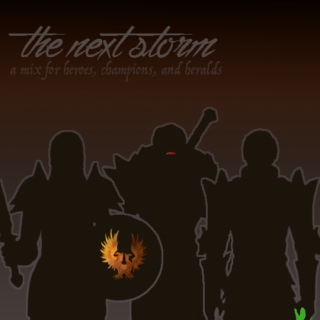 the next storm [a mix for heroes, champions, and heralds]