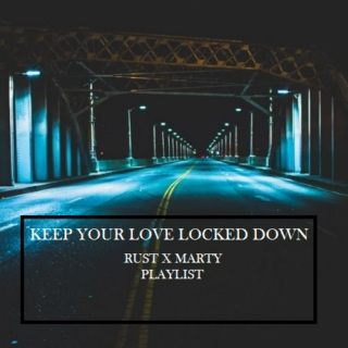 keep your love locked down