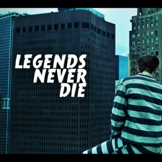 legends never die