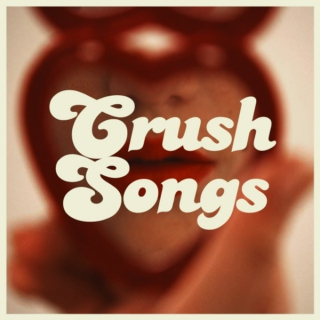 crush songs