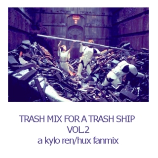 Trash mix for a trash ship VOL.2