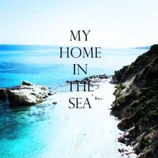 my home in the sea