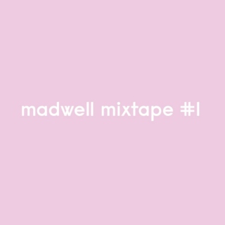madwell mixtape #1