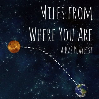 Miles From Where You Are