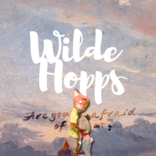 Wilde Hopps (Are you afraid of me?)