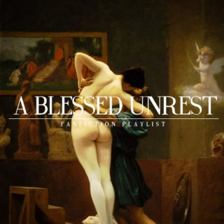 A blessed unrest