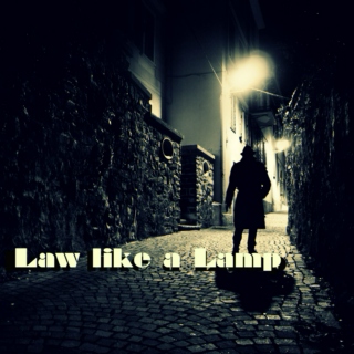 Law like a Lamp