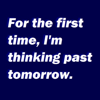 I'm Thinking Past Tomorrow // A.Ham Playlist