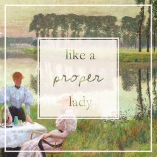 - Like a Proper Lady -