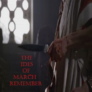 The Ides of March Remember