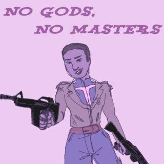 ★ NO GODS, NO MASTERS ★