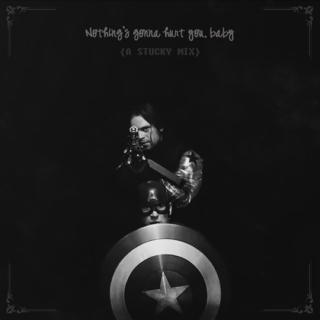 Nothing's Gonna Hurt You Baby - A Steve & Bucky mix