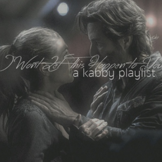 I Won't Let This Happen to You - A Kabby Playlist