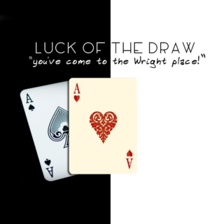 the luck of the draw - a Wright family mix