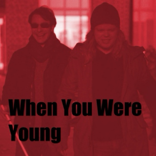 I. When You Were Young