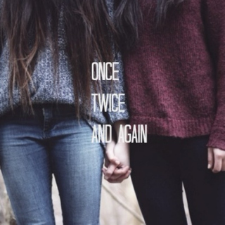 once, twice, and again
