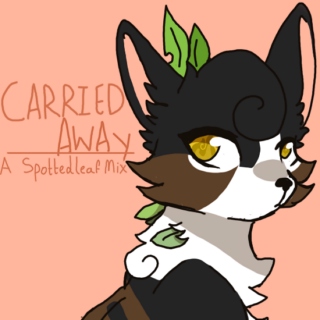 ★ CARRIED AWAY ★ - a Spottedleaf Mix