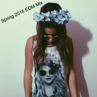 Spring 2016 EDM Mix