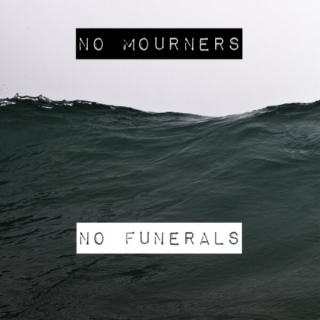 no mourners, no funerals