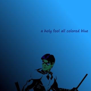 A Holy Fool All Colored Blue