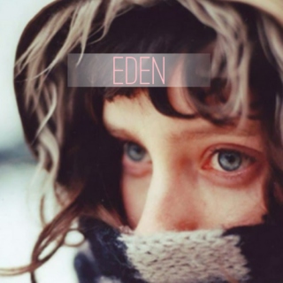 Eden.