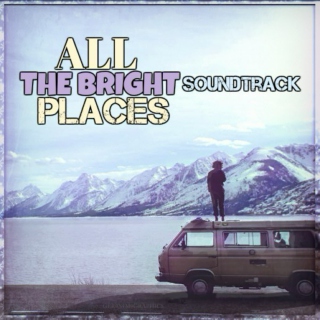Bookplaylist: All The Bright Places.