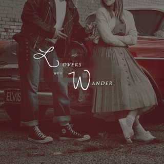 { lovers who wander }