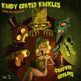 Kandy Coated Kackles: Groovin' Goblins (ARTWORK AND SONG SELECTIONS BY ZACH BELLISSIMO)
