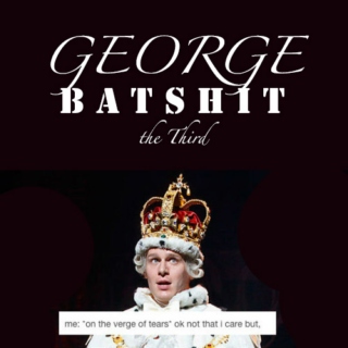 GEORGE "BATSHIT" III