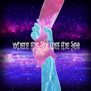 where the Sky met the Sea