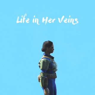 Life in Her Veins