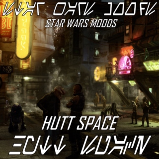star wars moods: hutt space