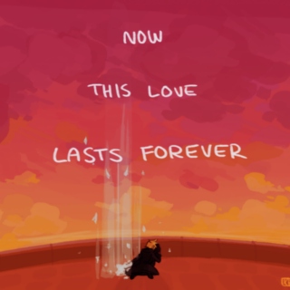 now this love lasts forever