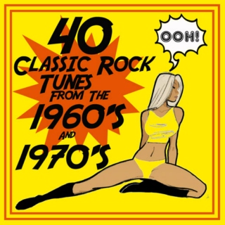 40 Classic Rock Tunes From The 1960's and 1970's