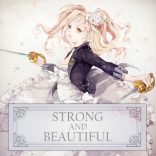 Strong and beautiful