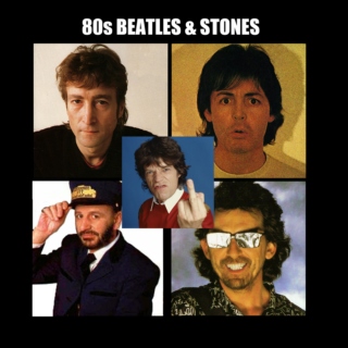 80s Beatles & Stones