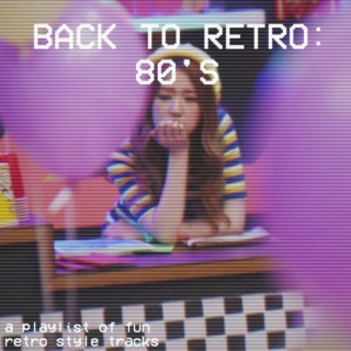 BACK TO RETRO: 80's