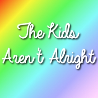 The Kids Aren't Alright [キセキの世代 mix]