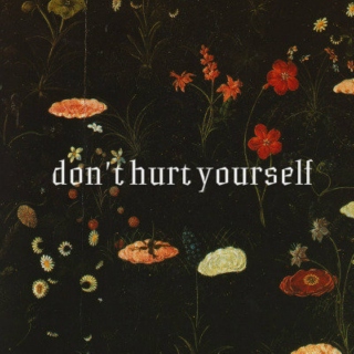 don't hurt yourself