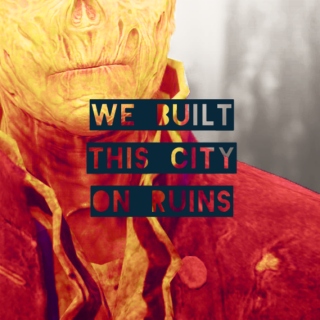 we built this city on ruins