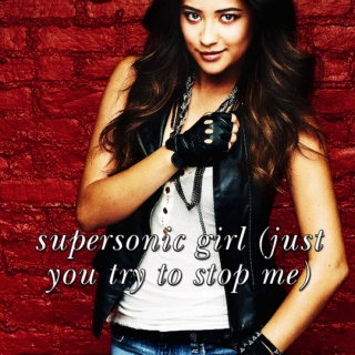 supersonic girl (just you try to stop me)
