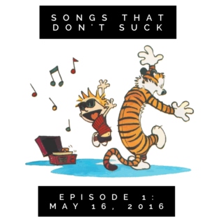 Songs That Don't Suck: Episode 1 